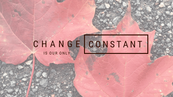 Change is our Constant